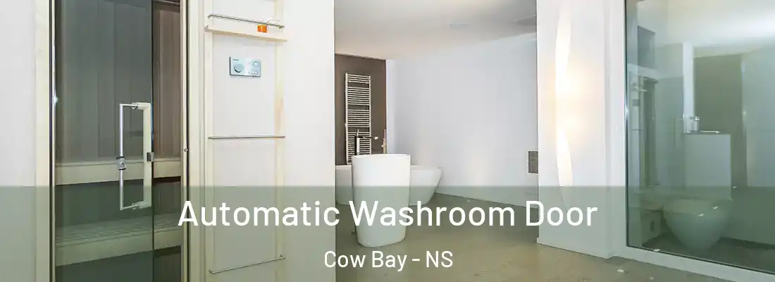 Automatic Washroom Door Cow Bay - NS