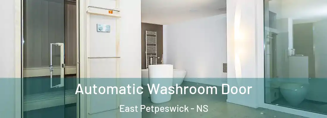 Automatic Washroom Door East Petpeswick - NS