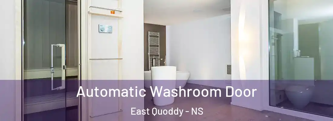  Automatic Washroom Door East Quoddy - NS