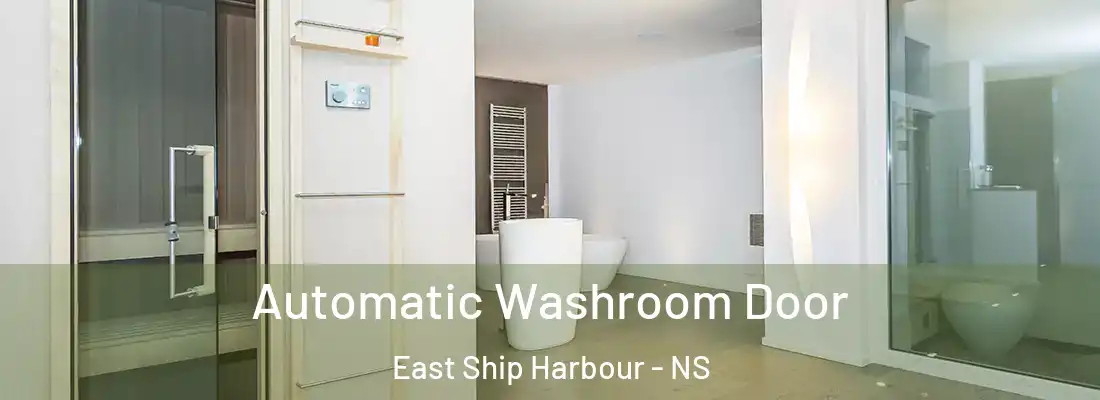 Automatic Washroom Door East Ship Harbour - NS
