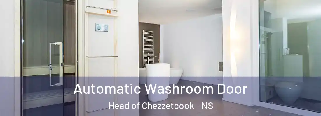  Automatic Washroom Door Head of Chezzetcook - NS