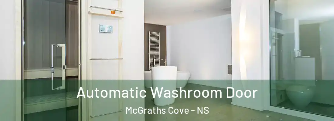 Automatic Washroom Door McGraths Cove - NS