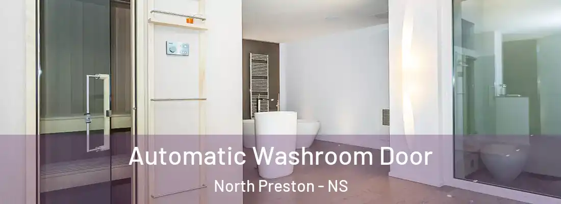  Automatic Washroom Door North Preston - NS