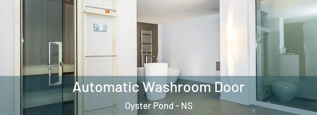 Automatic Washroom Door Oyster Pond - NS