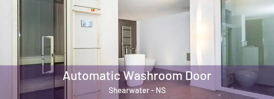  Automatic Washroom Door Shearwater - NS