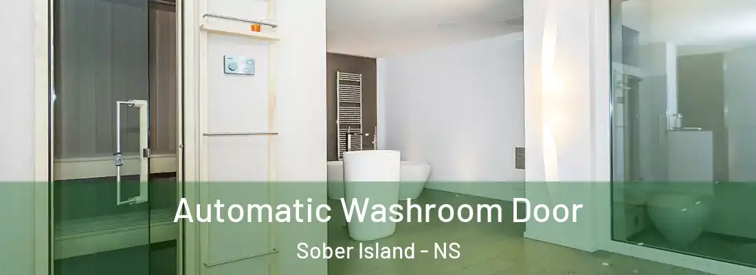 Automatic Washroom Door Sober Island - NS
