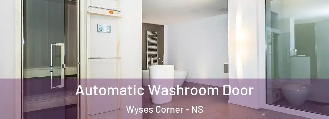 Automatic Washroom Door Wyses Corner - NS