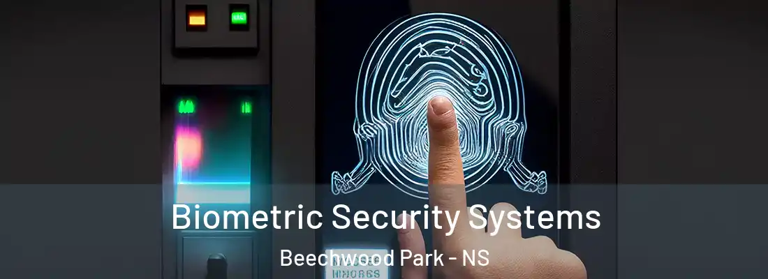  Biometric Security Systems Beechwood Park - NS