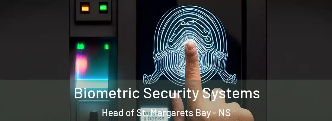 Biometric Security Systems Head of St. Margarets Bay - NS