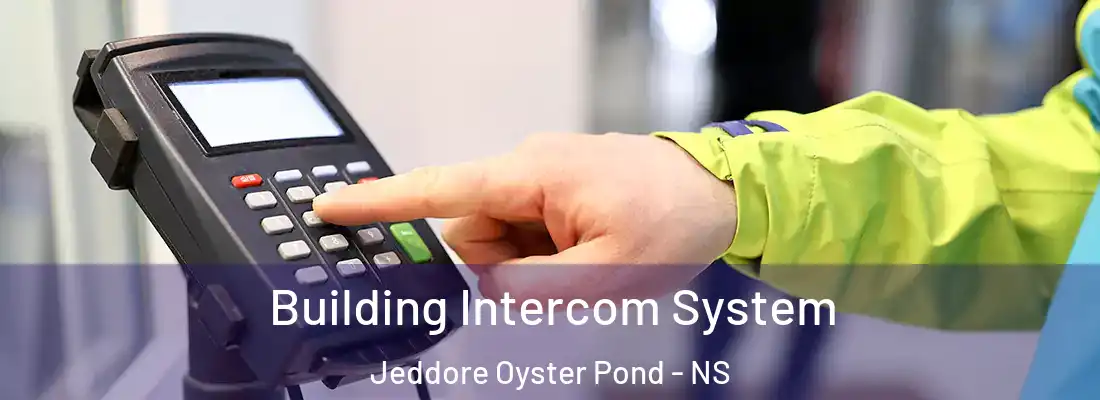 Building Intercom System Jeddore Oyster Pond - NS