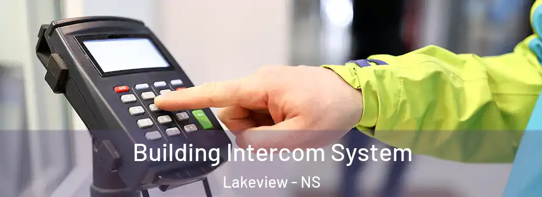 Building Intercom System Lakeview - NS