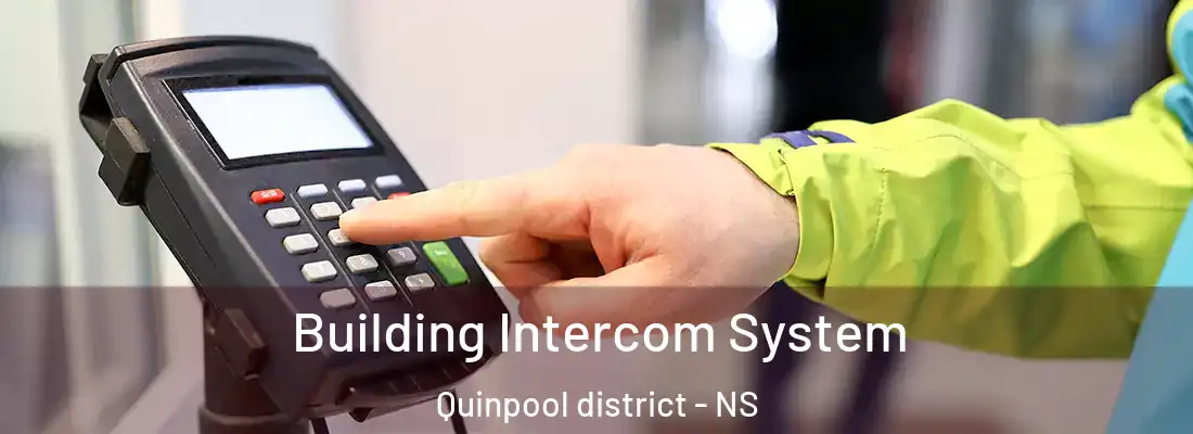 Building Intercom System Quinpool district - NS