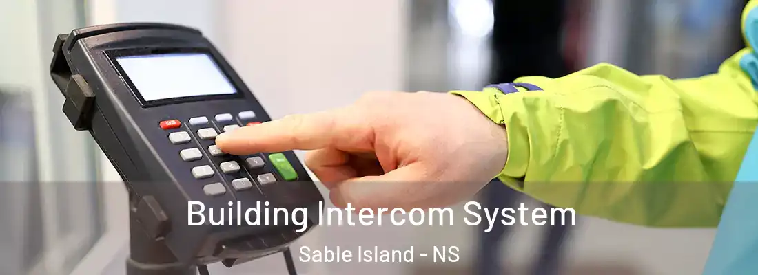 Building Intercom System Sable Island - NS