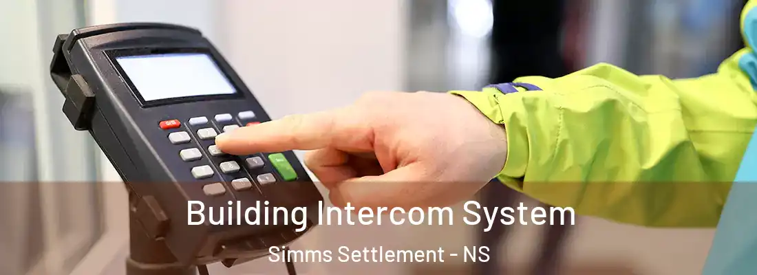 Building Intercom System Simms Settlement - NS