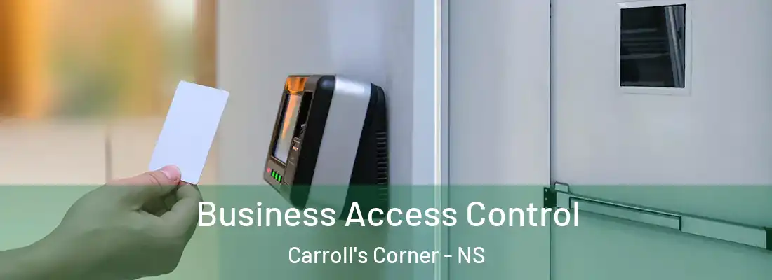 Business Access Control Carroll's Corner - NS