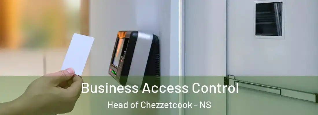  Business Access Control Head of Chezzetcook - NS