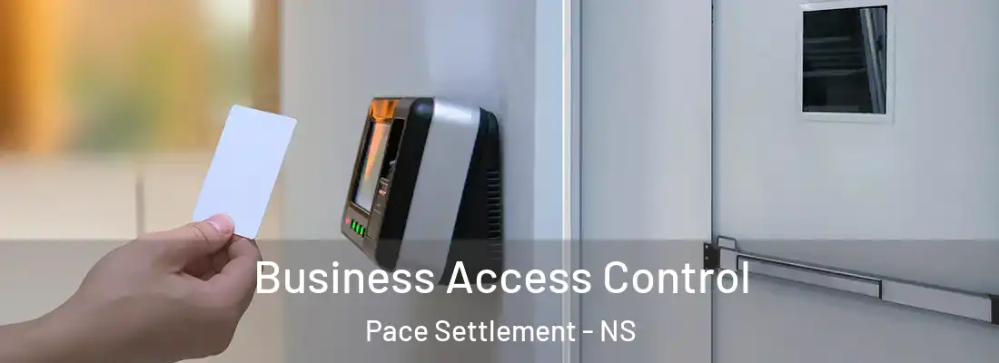 Business Access Control Pace Settlement - NS