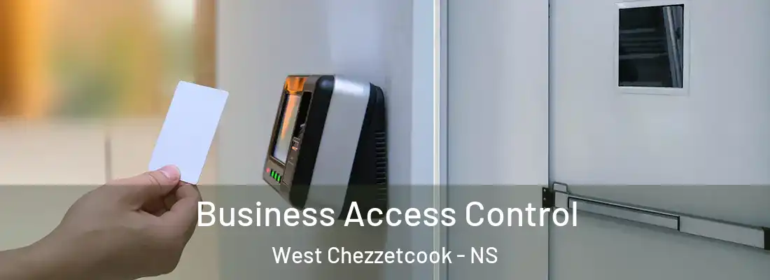 Business Access Control West Chezzetcook - NS