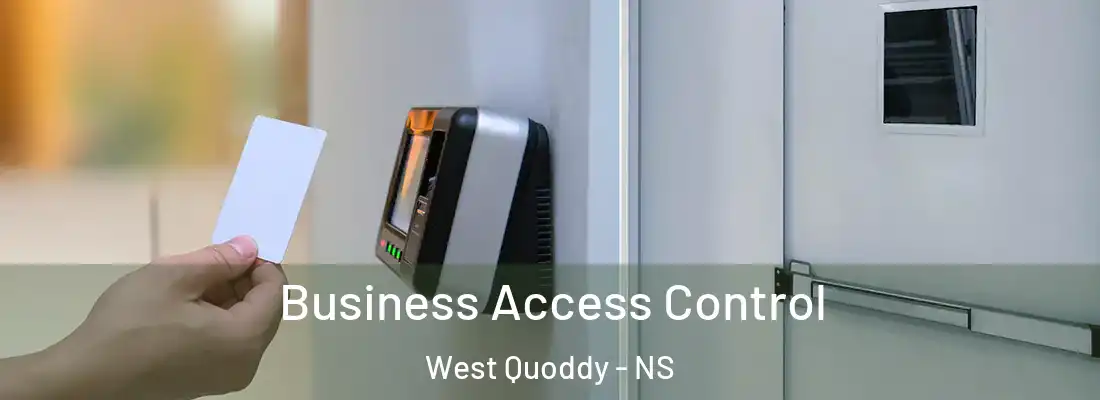 Business Access Control West Quoddy - NS