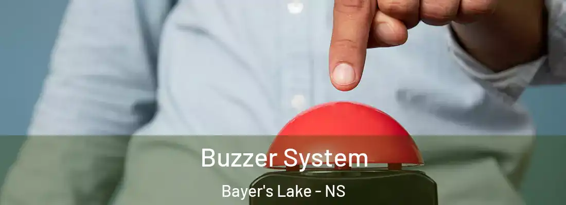 Buzzer System Bayer's Lake - NS