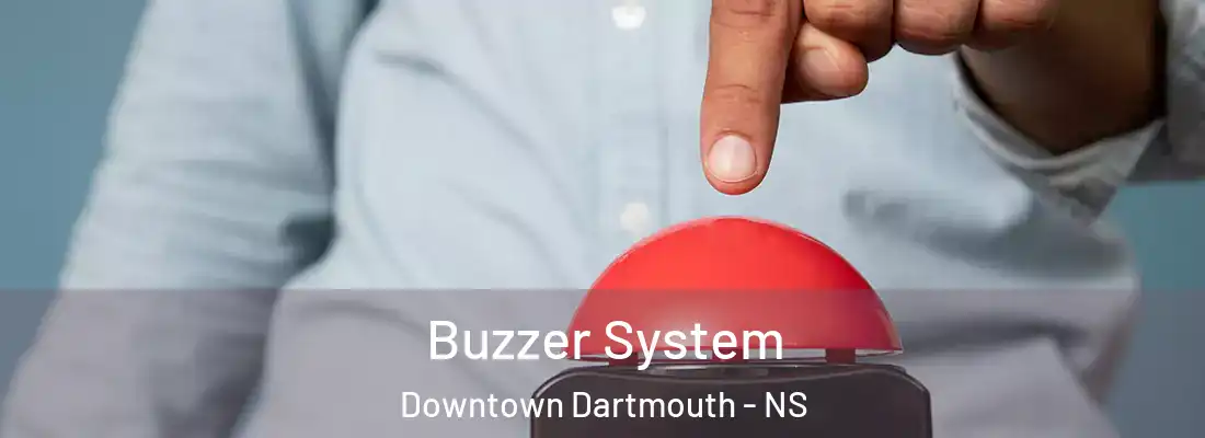 Buzzer System Downtown Dartmouth - NS