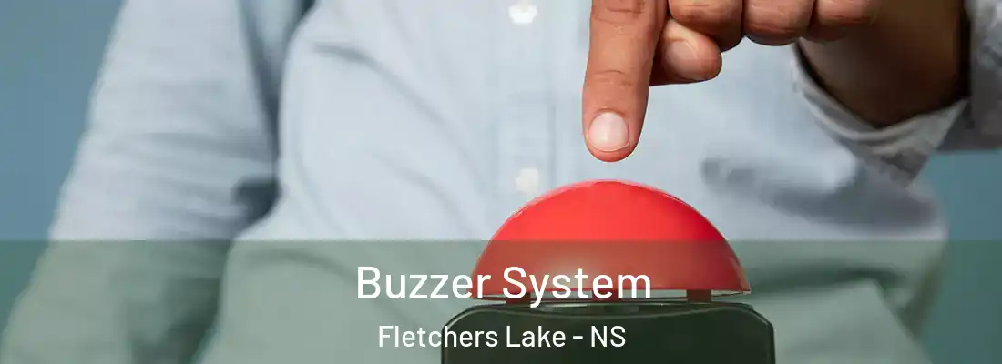 Buzzer System Fletchers Lake - NS
