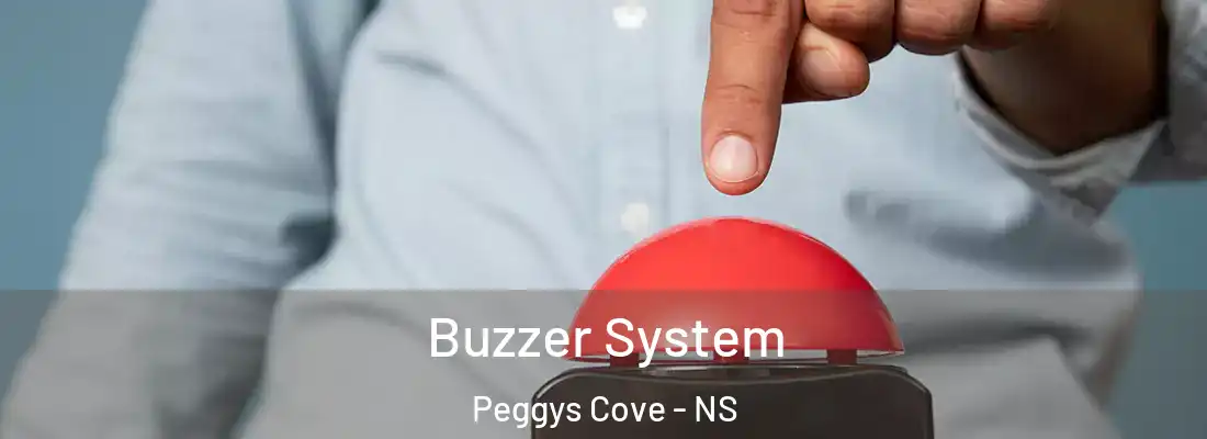 Buzzer System Peggys Cove - NS