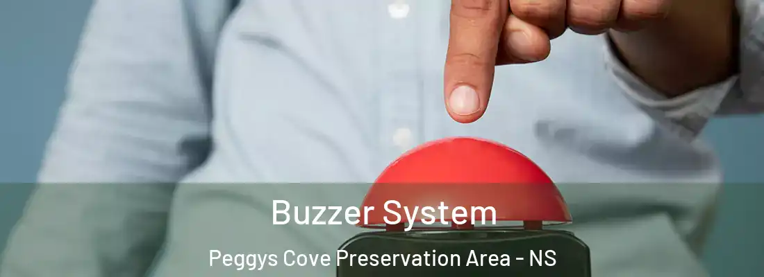 Buzzer System Peggys Cove Preservation Area - NS