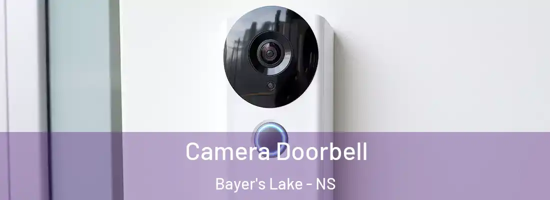  Camera Doorbell Bayer's Lake - NS
