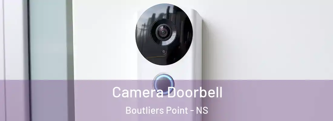 Camera Doorbell Boutliers Point - NS