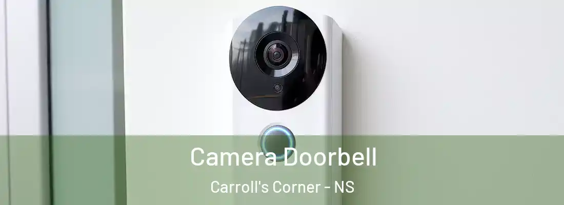 Camera Doorbell Carroll's Corner - NS