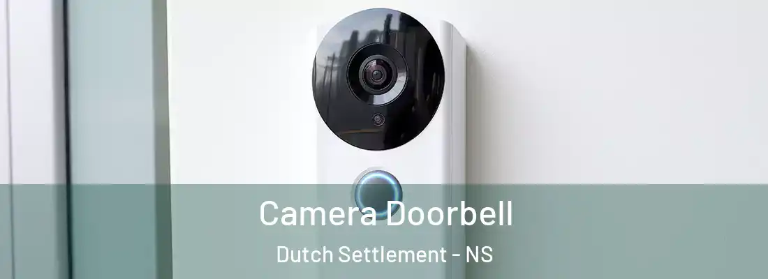 Camera Doorbell Dutch Settlement - NS