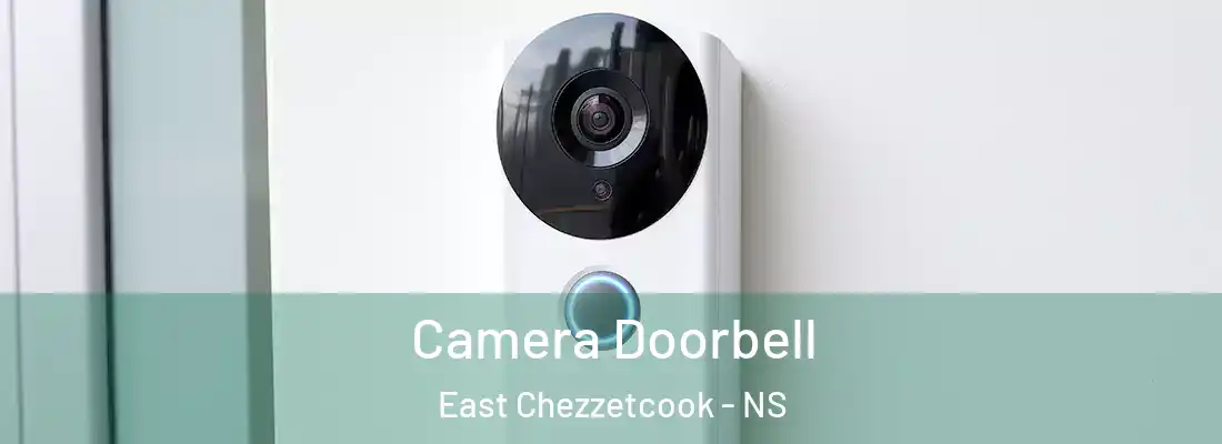 Camera Doorbell East Chezzetcook - NS