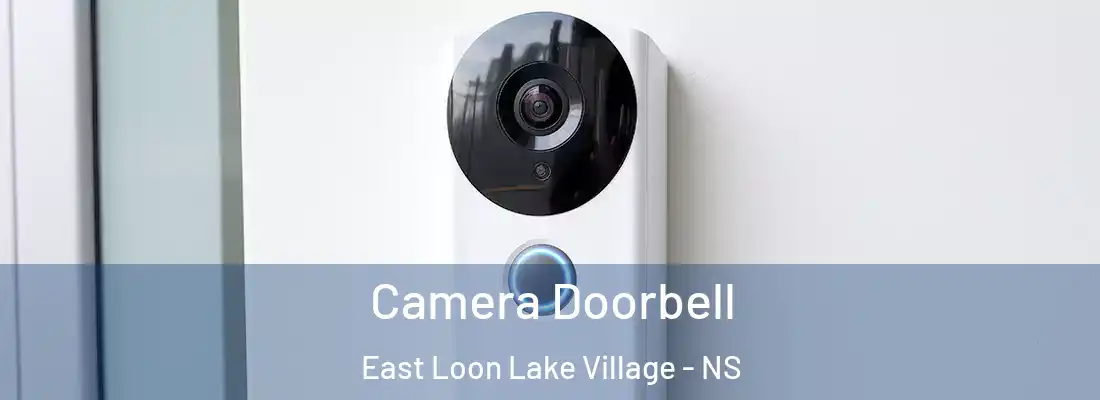 Camera Doorbell East Loon Lake Village - NS
