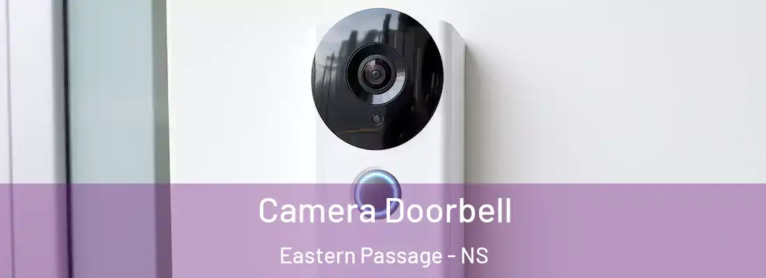 Camera Doorbell Eastern Passage - NS