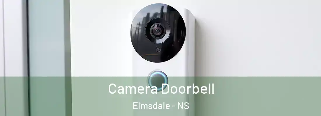 Camera Doorbell Elmsdale - NS