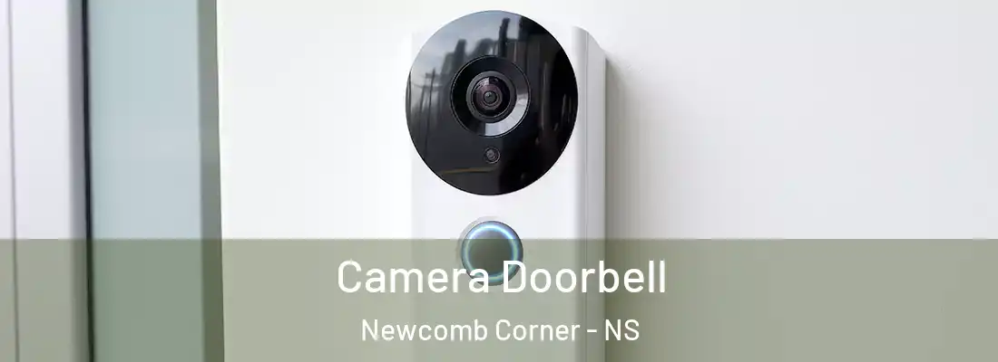  Camera Doorbell Newcomb Corner - NS