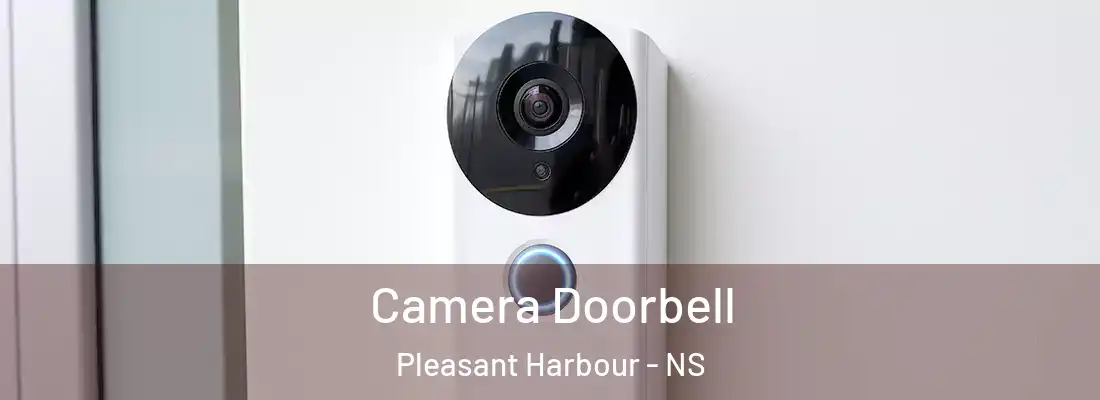 Camera Doorbell Pleasant Harbour - NS