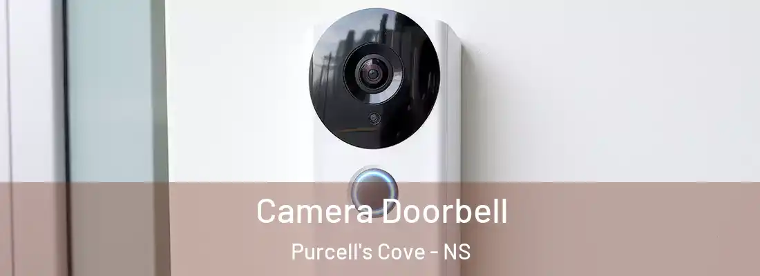 Camera Doorbell Purcell's Cove - NS