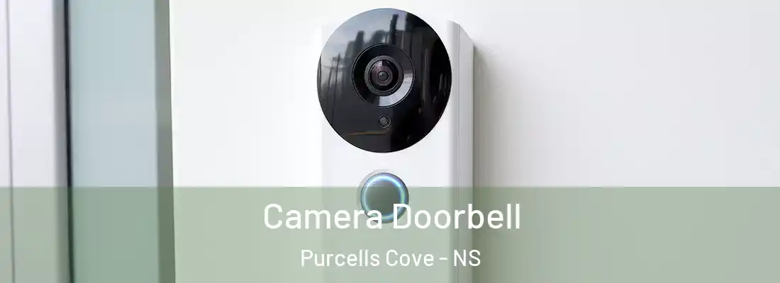 Camera Doorbell Purcells Cove - NS