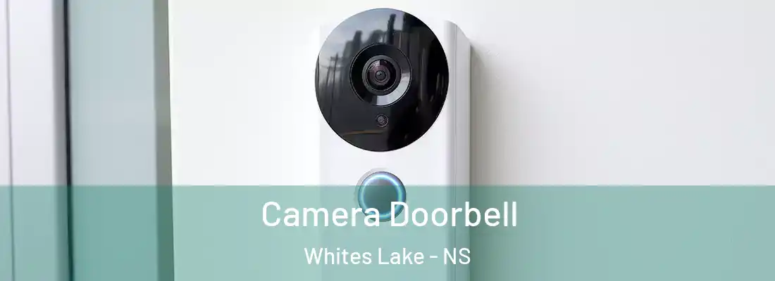  Camera Doorbell Whites Lake - NS