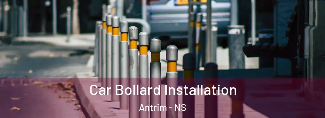 Car Bollard Installation Antrim - NS