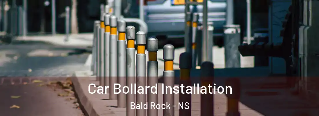 Car Bollard Installation Bald Rock - NS