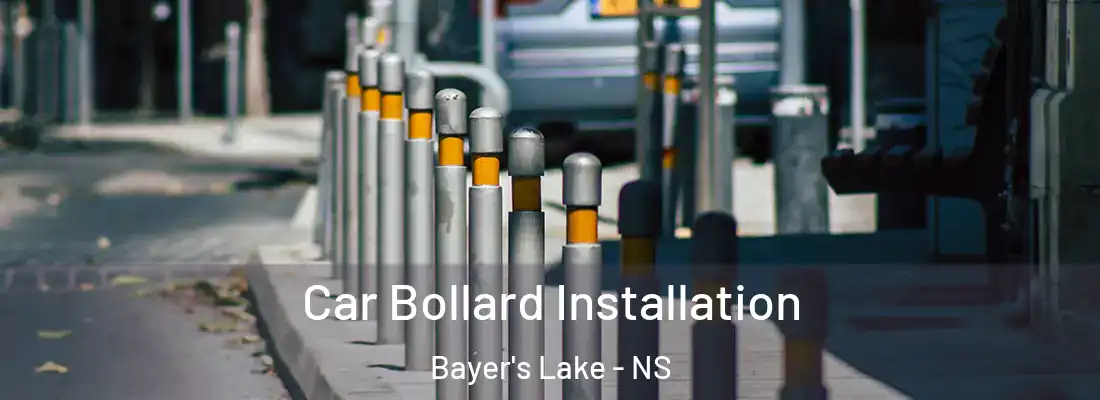 Car Bollard Installation Bayer's Lake - NS