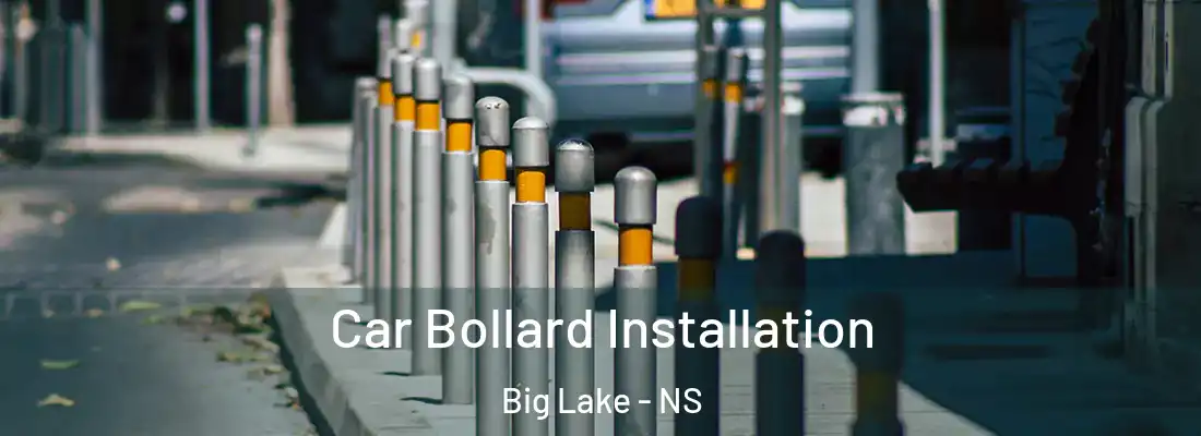 Car Bollard Installation Big Lake - NS