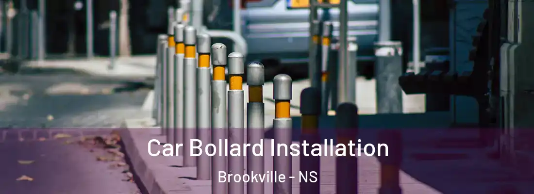 Car Bollard Installation Brookville - NS