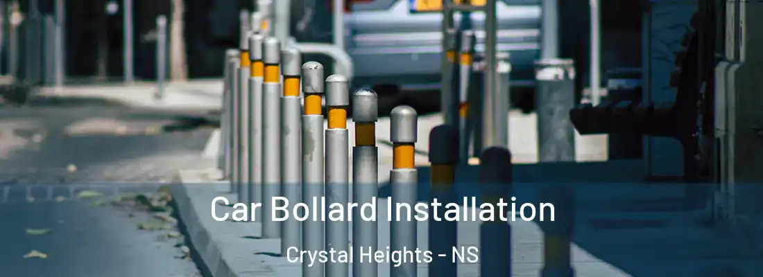 Car Bollard Installation Crystal Heights - NS