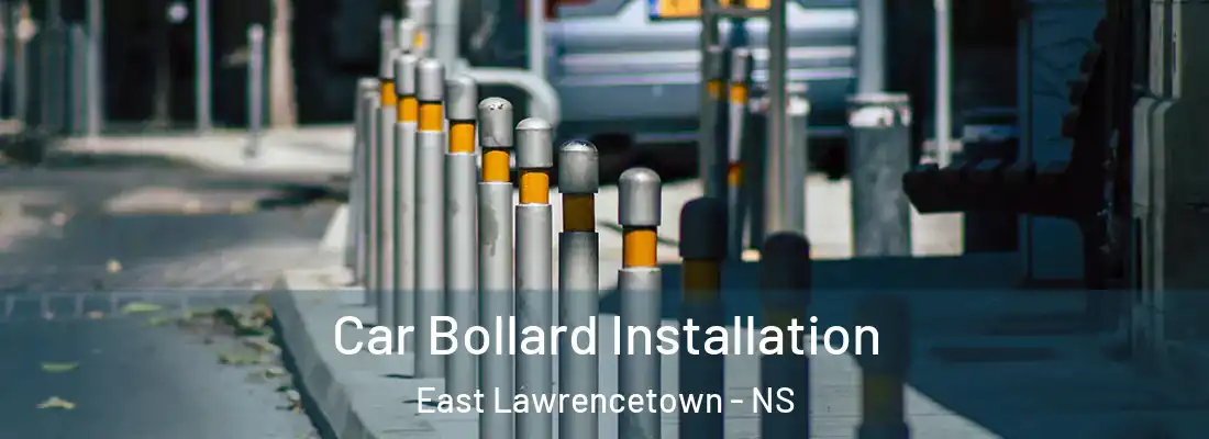 Car Bollard Installation East Lawrencetown - NS