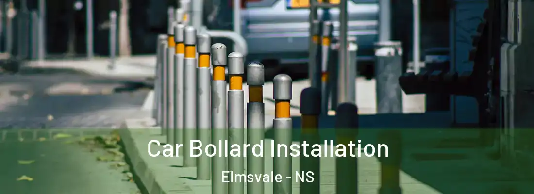  Car Bollard Installation Elmsvale - NS