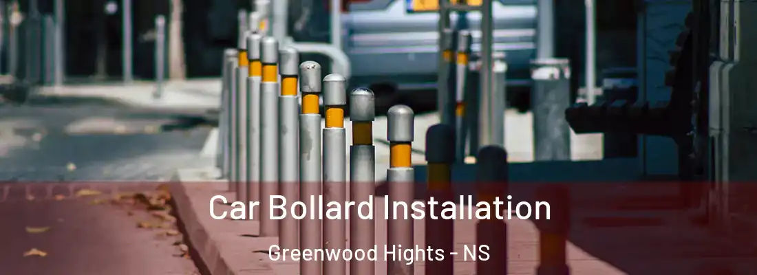 Car Bollard Installation Greenwood Hights - NS